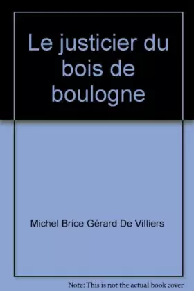 Couverture du produit · Le justicier du bois de boulogne