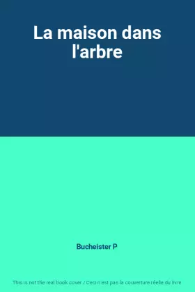 Couverture du produit · La maison dans l'arbre