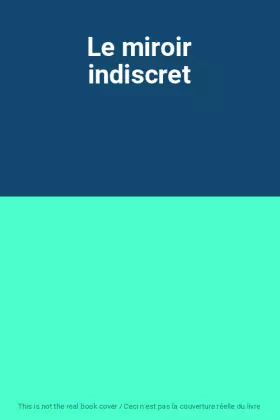 Couverture du produit · Le miroir indiscret