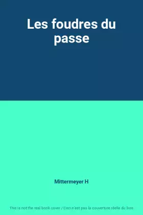 Couverture du produit · Les foudres du passe