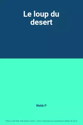 Couverture du produit · Le loup du desert