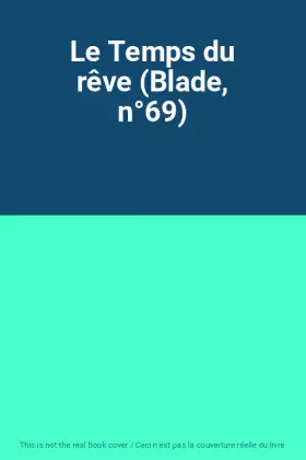 Couverture du produit · Le Temps du rêve (Blade, n°69)