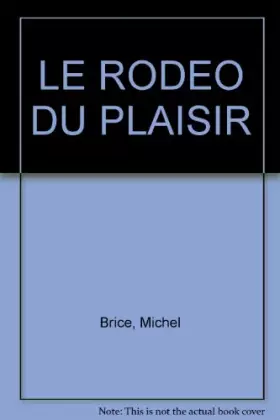 Couverture du produit · Le Rodéo du plaisir