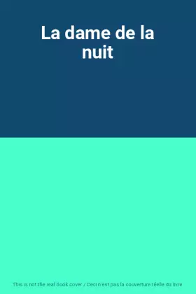 Couverture du produit · La dame de la nuit