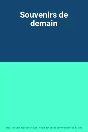 Couverture du produit · Souvenirs de demain
