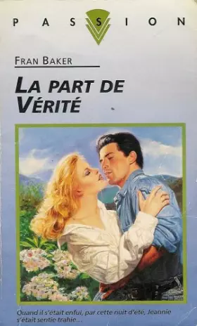 Couverture du produit · La part de vérité : Collection : Passion n° 383