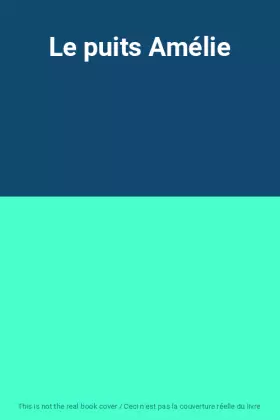 Couverture du produit · Le puits Amélie