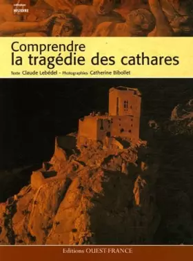 Couverture du produit · Comprendre la Tragedie des Cathares (Glm)