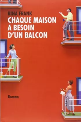Couverture du produit · CHAQUE MAISON A BESOIN D'UN BALCON