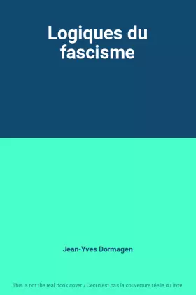 Couverture du produit · Logiques du fascisme
