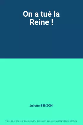 Couverture du produit · On a tué la Reine !