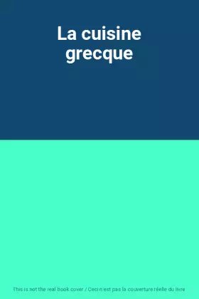 Couverture du produit · La cuisine grecque