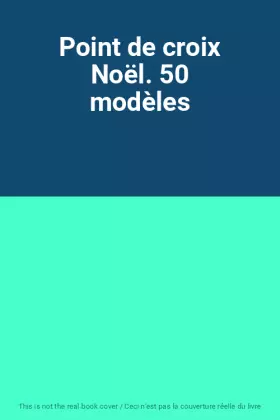 Couverture du produit · Point de croix Noël. 50 modèles