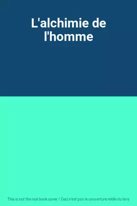 Couverture du produit · L'alchimie de l'homme