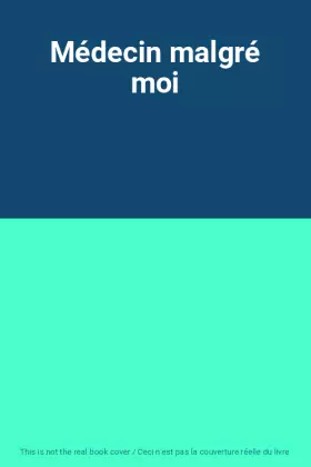 Couverture du produit · Médecin malgré moi