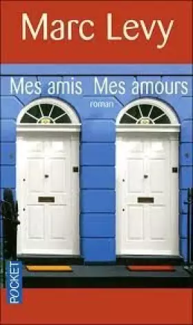 Couverture du produit · Mes amis, Mes amours