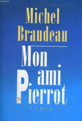 Couverture du produit · Mon ami pierrot