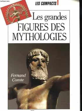 Couverture du produit · Les grandes figures des mythologies