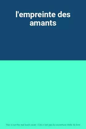Couverture du produit · l'empreinte des amants