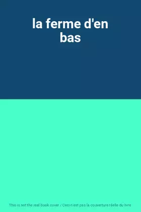 Couverture du produit · la ferme d'en bas