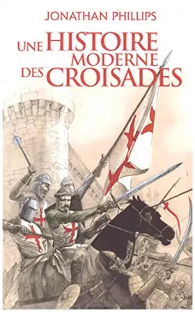 Couverture du produit · Une histoire moderne des croisades