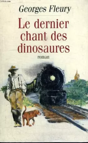 Couverture du produit · Le dernier chant des dinosaures.