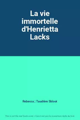 Couverture du produit · La vie immortelle d'Henrietta Lacks