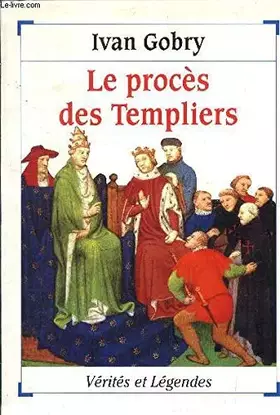 Couverture du produit · Le procès des Templiers