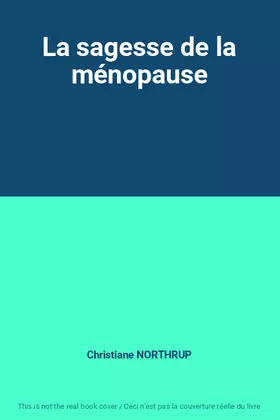 Couverture du produit · La sagesse de la ménopause