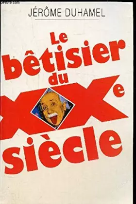 Couverture du produit · Le bêtisier du XXe siècle