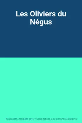 Couverture du produit · Les Oliviers du Négus