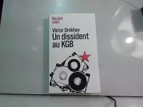 Couverture du produit · Viktor orekhov un dissident au kgb