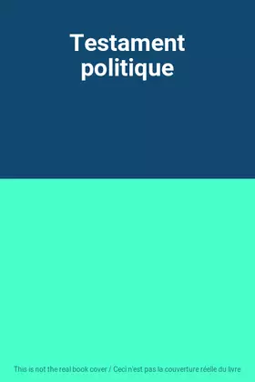 Couverture du produit · Testament politique