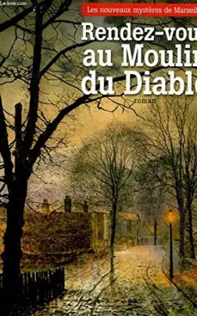 Couverture du produit · RENDEZ VOUS AU MOULIN DU DIABLE