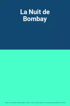 Couverture du produit · La Nuit de Bombay