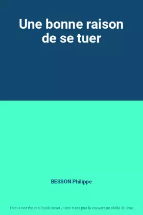 Couverture du produit · Une bonne raison de se tuer