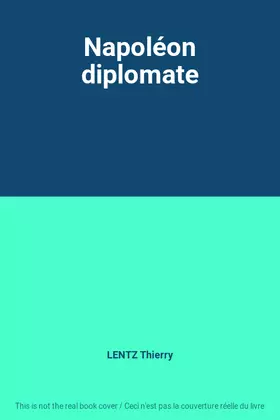 Couverture du produit · Napoléon diplomate