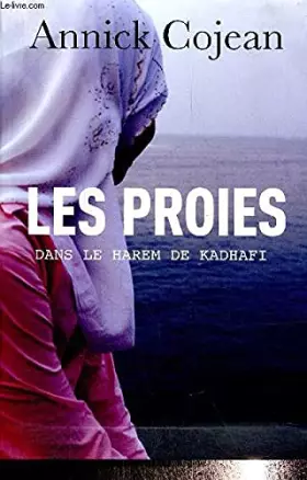 Couverture du produit · Les proies dans le harem de Kadhafi