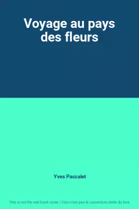 Couverture du produit · Voyage au pays des fleurs