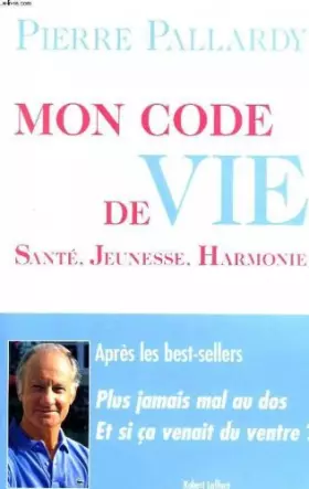 Couverture du produit · Mon code de vie : Santé, jeunesse, harmonie