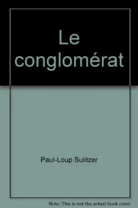 Couverture du produit · Le conglomérat