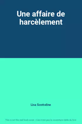 Couverture du produit · Une affaire de harcèlement