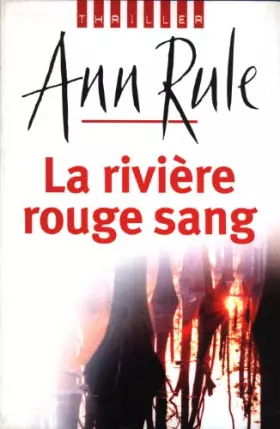 Couverture du produit · La rivière rouge sang