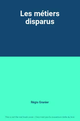 Couverture du produit · Les métiers disparus