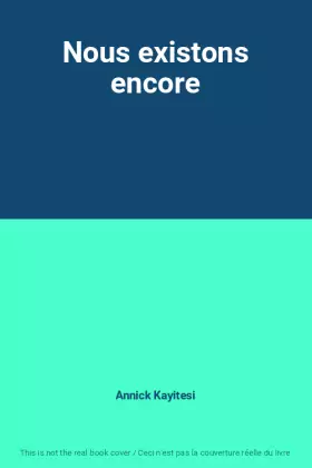 Couverture du produit · Nous existons encore
