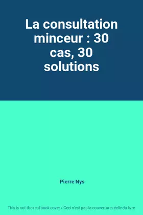 Couverture du produit · La consultation minceur : 30 cas, 30 solutions