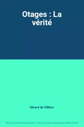 Couverture du produit · Otages : La vérité