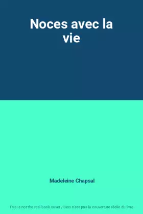 Couverture du produit · Noces avec la vie