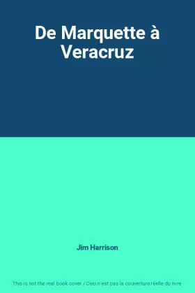 Couverture du produit · De Marquette à Veracruz