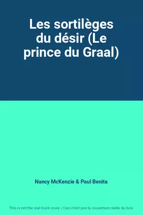 Couverture du produit · Les sortilèges du désir (Le prince du Graal)